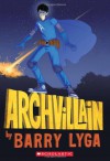 Archvillain - Barry Lyga