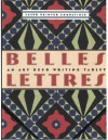 Belles Lettres An Art Deco Writing Tablet (Belles Letters) - Steven Heller