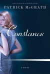 Constance: A Novel - Patrick McGrath