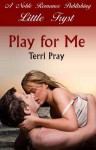 Play For Me - Terri Pray