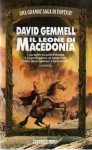 Il Leone di Macedonia - David Gemmell, Annarita Guarnieri