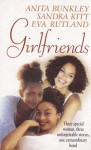 Girlfriends - Anita Bunkley, Sandra Kitt, Eva Rutland