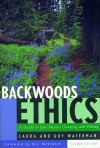 Backwoods Ethics: A Guide to Low-Impact Camping and Hiking - Laura Waterman, Guy Waterman