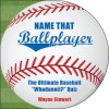 Name That Ballplayer: The Ultimate Baseball "Whodunnit?" Quiz Book - Wayne Stewart
