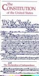 The Constitution of the United States & The Declaration of Independence - Thomas Jefferson, James Madison, House (U.S.), House of Representatives