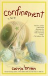 Confinement - Carrie Brown