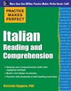 Practice Makes Perfect Italian Reading and Comprehension - Riccarda Saggese