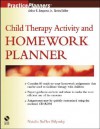 Child Therapy Activity and Homework Planner (PracticePlanners) - Natalie Bilynsky, Arthur E. Jongsma Jr.