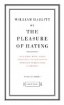 On the Pleasure of Hating (Penguin Great Ideas) - William Hazlitt