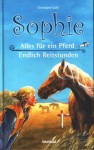 Sophie ~ Alles für ein Pferd - Endlich Reitstunden ; - Christiane Gohl