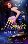 Monster in My Closet (A Monster Haven Story, #1) - R.L. Naquin