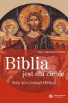 Biblia jest dla ciebie. Mały kurs teologii biblijnej - Gianfranco Ravasi