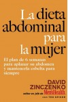 La Dieta Abdominal Para la Mujer - David Zinczenko, Ted Spiker