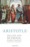 Aristotle: His Life and School - Carlo Natali, D S Hutchinson