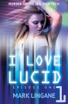 I Love Lucid: Season 1, Episode 1 - Mark Lingane