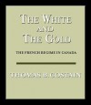 The White and the Gold (Audio) - Thomas B. Costain, Richard Matthews