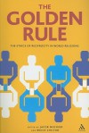 The Golden Rule: The Ethics of Reciprocity in World Religions - Bruce Chilton, Bruce Chilton
