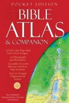 Bible Atlas & Companion: Pocket Edition - Christopher D. Hudson, David B. Barrett