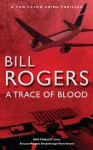 A Trace of Blood (DCI Tom Caton Manchester Crime Thrillers) - Bill Rogers