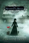 The Mourning Bells - Christine Trent