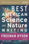 The Best American Science and Nature Writing 2010 (The Best American Series (R)) - Freeman John Dyson, Tim Folger