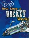 How Does a Rocket Work? - Sarah Eason