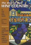 The Best Of The Wine Country: A Witty, Opinionated, And Remarkably Useful Guide To California's Vinelands - Don W. Martin, Betty Woo Martin