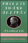 Phyllis Shand Allfrey: A Caribbean Life - Lizabeth Paravisini-Gebert, Lizabeth-Paravi Gebert