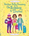 Sticker Dolly Dressing Holiday & Travel (Usborne Sticker Dolly Dressing) - Lucy Bowman, Fiona Watt