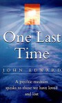 One Last Time - John Edward