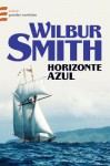 Horizonte Azul - Wilbur Smith