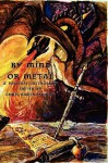 By Mind or Metal: A Fantasy Anthology - Jay Faulkner, Chris Bartholomew, Jason Andrew, Jay Raven, Scott Taylor