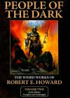 People of the Dark - Robert E. Howard, Wayne June, Brian Holsopple, Gary Kohler