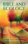 Bible And Ecology - Richard Bauckham