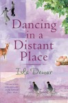 Dancing In A Distant Place - Isla Dewar