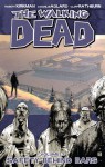 The Walking Dead: Safety Behind Bars (The Walking Dead, #3) - Robert Kirkman, Charles Adlard, Cliff Rathburn