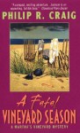 A Fatal Vineyard Season - Philip R. Craig