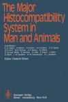 The Major Histocompatibility System in Man and Animals - D. G. Tze, E. Albert, H. Balner