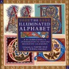 The Illuminated Alphabet: An Inspirational Introduction to Creating Decorative Calligraphy - Patricia Seligman, Timothy Noad