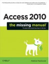 Access 2010: The Missing Manual - Matthew MacDonald