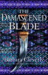 The Damascened Blade - Barbara Cleverly