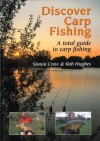 Discover Carp Fishing: A Total Guide to Carp Fishing - Simon Crow, Rob Hughes