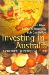 Investing in Australia: A Cultural & Practical Guide - John J. Glynn