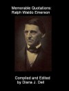 Memorable Quotations: Ralph Waldo Emerson - Diana J. Dell