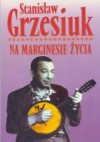 Na marginesie życia - Stanisław Grzesiuk