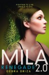 Mila 2.0: Renegade - Debra Driza