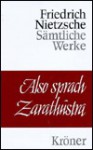Also sprach Zarathustra. Ein Buch für alle und keinen. - Friedrich Nietzsche