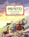 The Brontes: Scenes from the Childhood of Charlotte, Branwell, Emily and Anne - Catherine Brighton