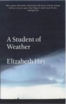 A Student Of Weather - Elizabeth Hay