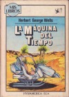 La máquina del tiempo - H.G. Wells, Nellie Manso de Zúñiga, Miguel A. Rodriguez